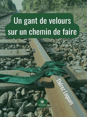 cover image of Un gant de velours sur un chemin de faire